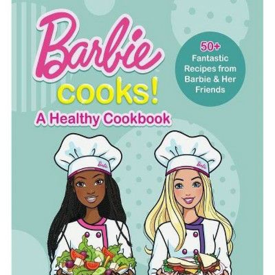 * Barbie Cooks! A Healthy Cookbook By Mattel (Hardcover)